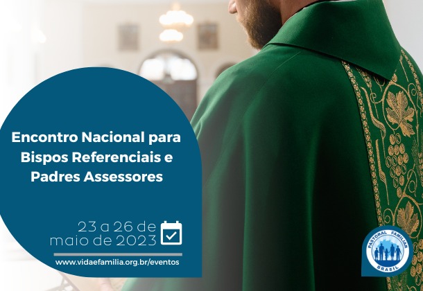 Encontro Nacional para Bispos Referenciais e Assessores Regionais e diocesanos