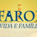 Farol Vida e Família de 10 a 15 de março