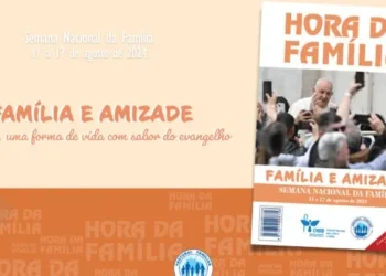 Semana Nacional da Família: adquira já o Hora da Família para as celebrações no início de agosto