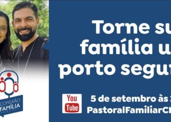 Conexão Família dará dicas de como tornar a família um porto seguro