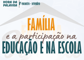 Em setembro, Hora da Palavra alerta sobre a participação das famílias na escola e na educação