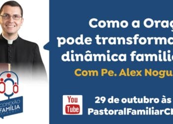 Conexão Família debate sobre a oração na dinâmica familiar