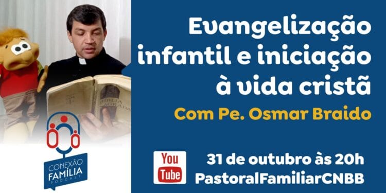 Evangelização Infantil e iniciação à vida cristã é tema de bate-papo no Conexão Família