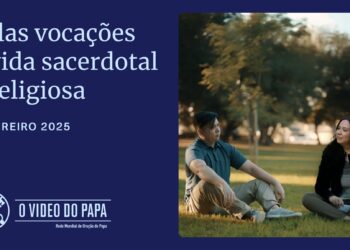 Em fevereiro, rezemos pelas vocações à vida sacerdotal e religiosa