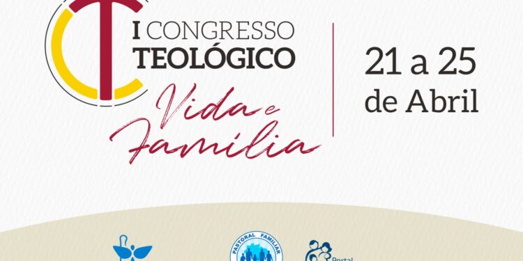 Participe do 1º Congresso Teológico Vida e Família