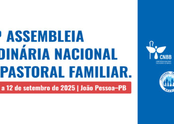 49º Assembleia Nacional da Pastoral Familiar