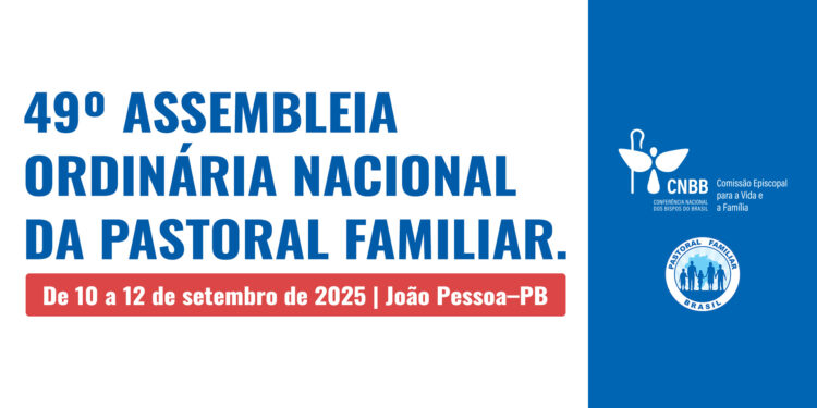 49º Assembleia Nacional da Pastoral Familiar