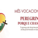 Mês Vocacional: “peregrinos porque chamados”