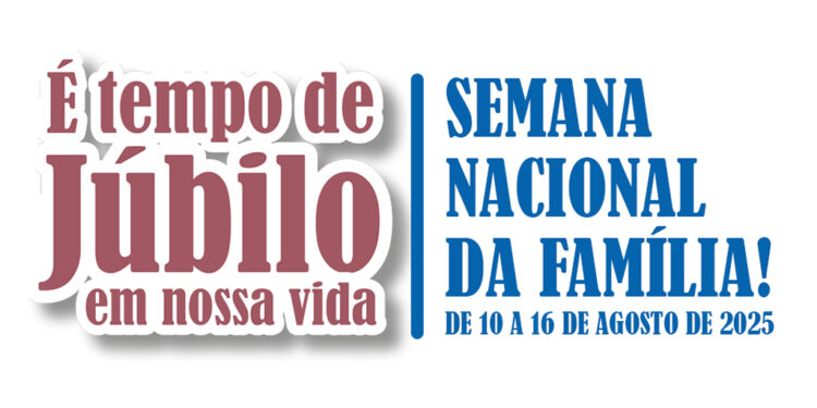 Semana Nacional da Família 2025