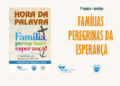 Famílias Peregrinas da Esperança é o tema que encerra o Hora da Palavra em 2025