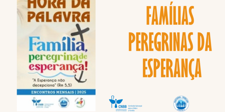 Famílias Peregrinas da Esperança é o tema que encerra o Hora da Palavra em 2025