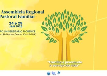 Pastoral Familiar realiza 42ª Assembleia Regional, em São Luís (MA), neste final de semana