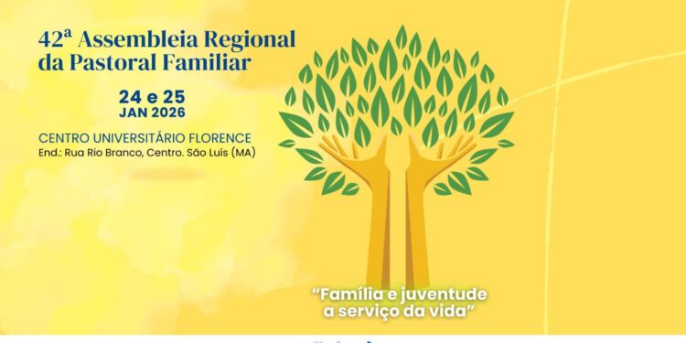 Pastoral Familiar realiza 42ª Assembleia Regional, em São Luís (MA), neste final de semana