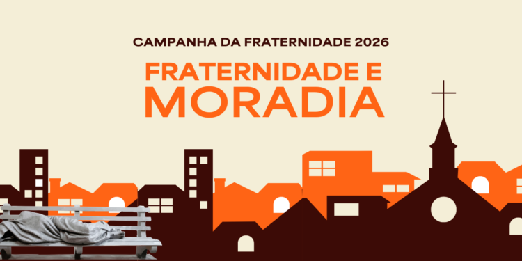 Fique por dentro da Campanha da Fraternidade 2026