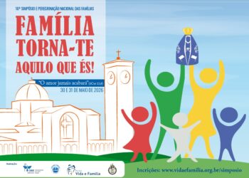 “Família, torna-te aquilo que és” é o tema do 16° Simpósio Nacional das Famílias