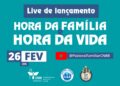 Hora da Família e Hora da Vida 2026 serão lançados em live nesta quinta-feira (26)