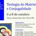Pastoral Familiar participa de Congresso sobre a Teologia do Matrimônio e Conjugalidade
